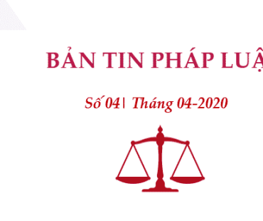 Bản Tin Pháp Luật | Tháng 04 Năm 2020
