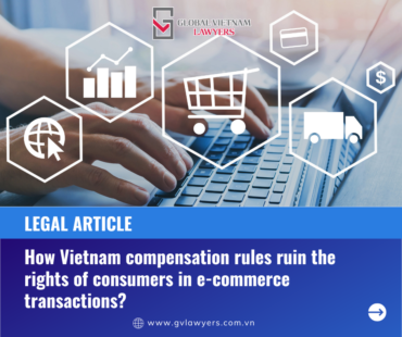How Vietnam compensation rules ruin the rights of consumers in e-commerce transactions?