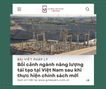 Bối cảnh ngành năng lượng tái tạo tại Việt Nam sau khi thực hiện chính sách mới