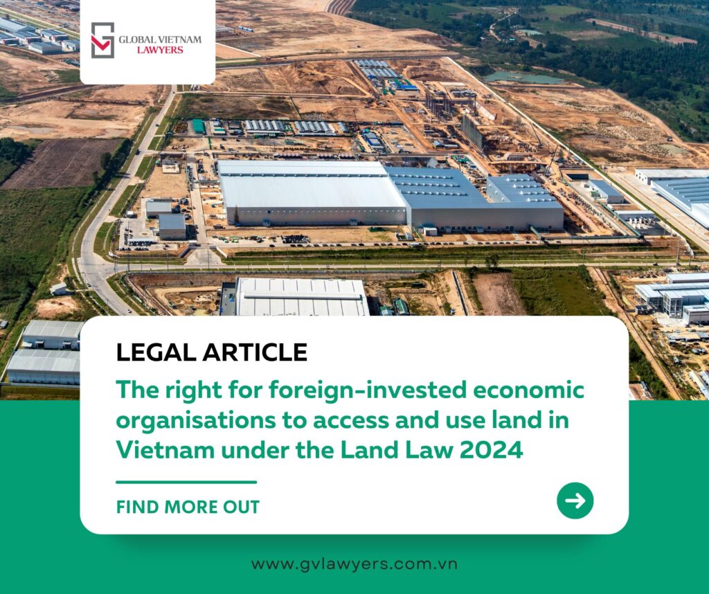 The right for foreign invested economic organisations to access and use land in Vietnam under the Land Law 2024 Ms. Luong Ms. Hang and Mr. Chuong March 2024 EN