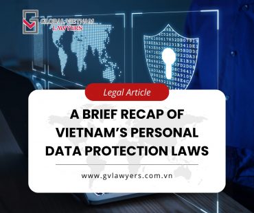 A brief recap of Vietnam’s personal data protection laws