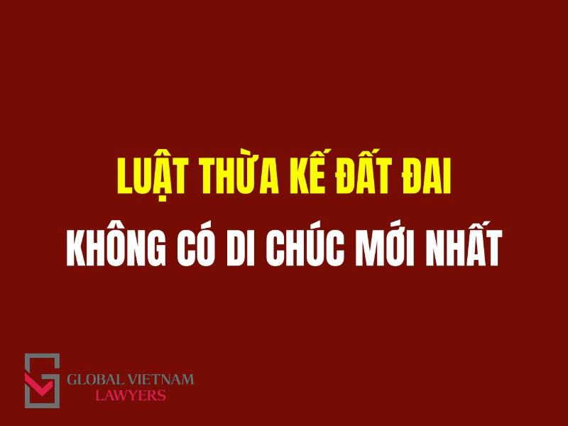 luật thừa kế đất đai có di chúc