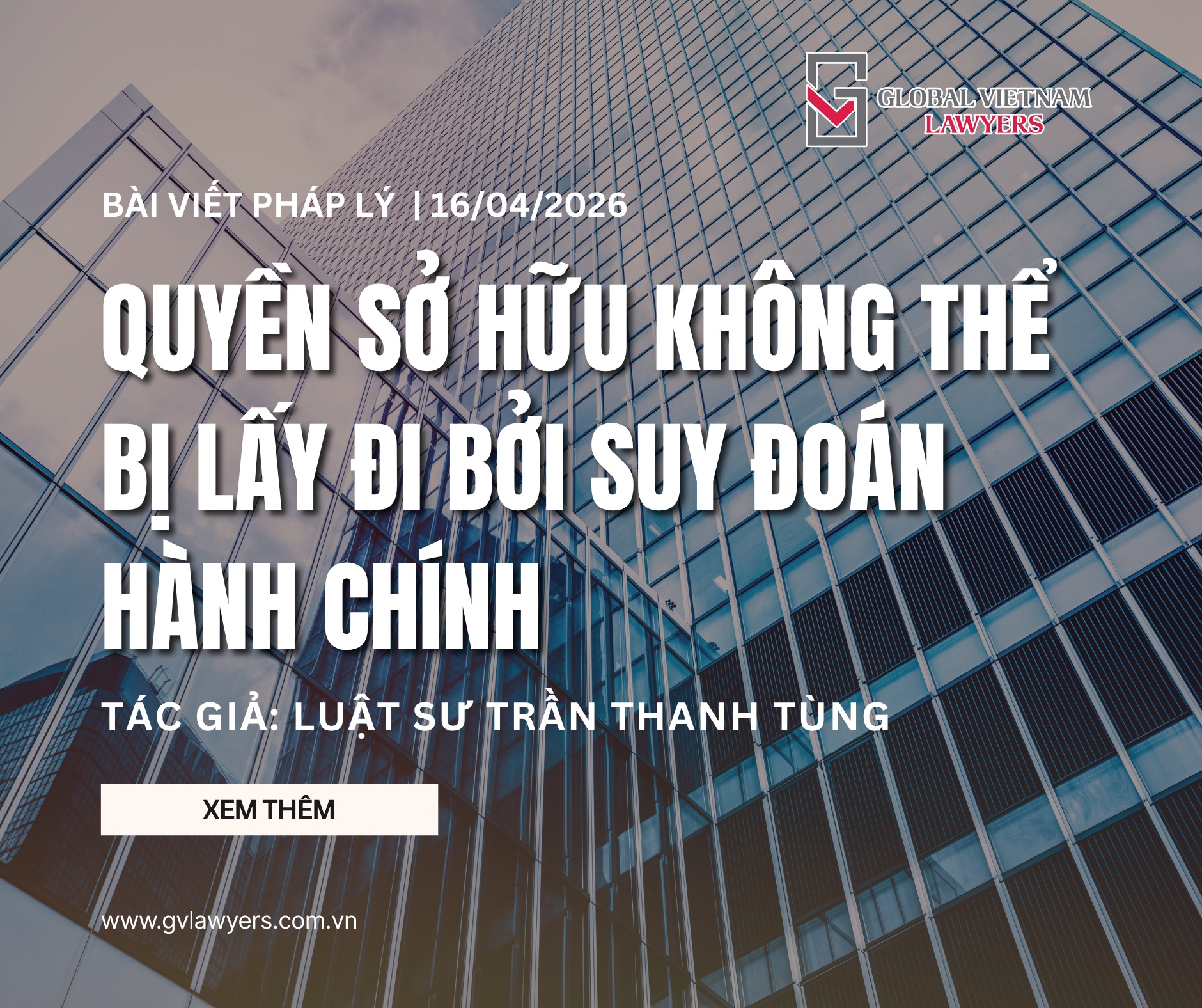 Quyen so huu khong the bi lay di boi suy doan hanh chinh Mr. Tung 16Apr2026 VN