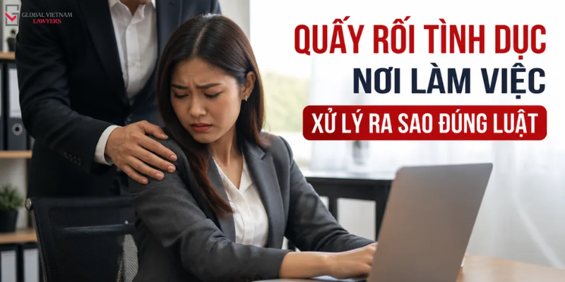 Quấy rối tình dục nơi làm việc xử lý